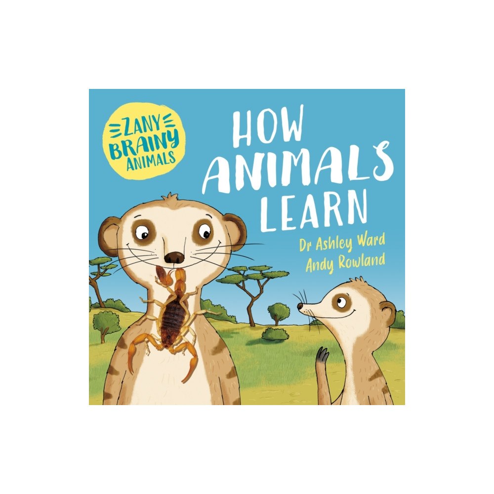 Hachette Children's Group Zany Brainy Animals: How Animals Learn (häftad, eng)