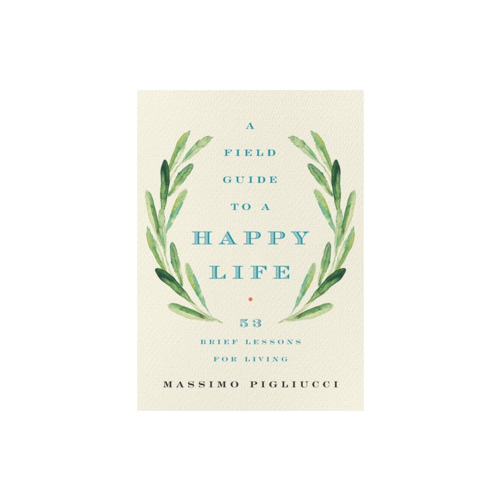 Little, Brown Field Guide to a Happy Life (inbunden, eng)