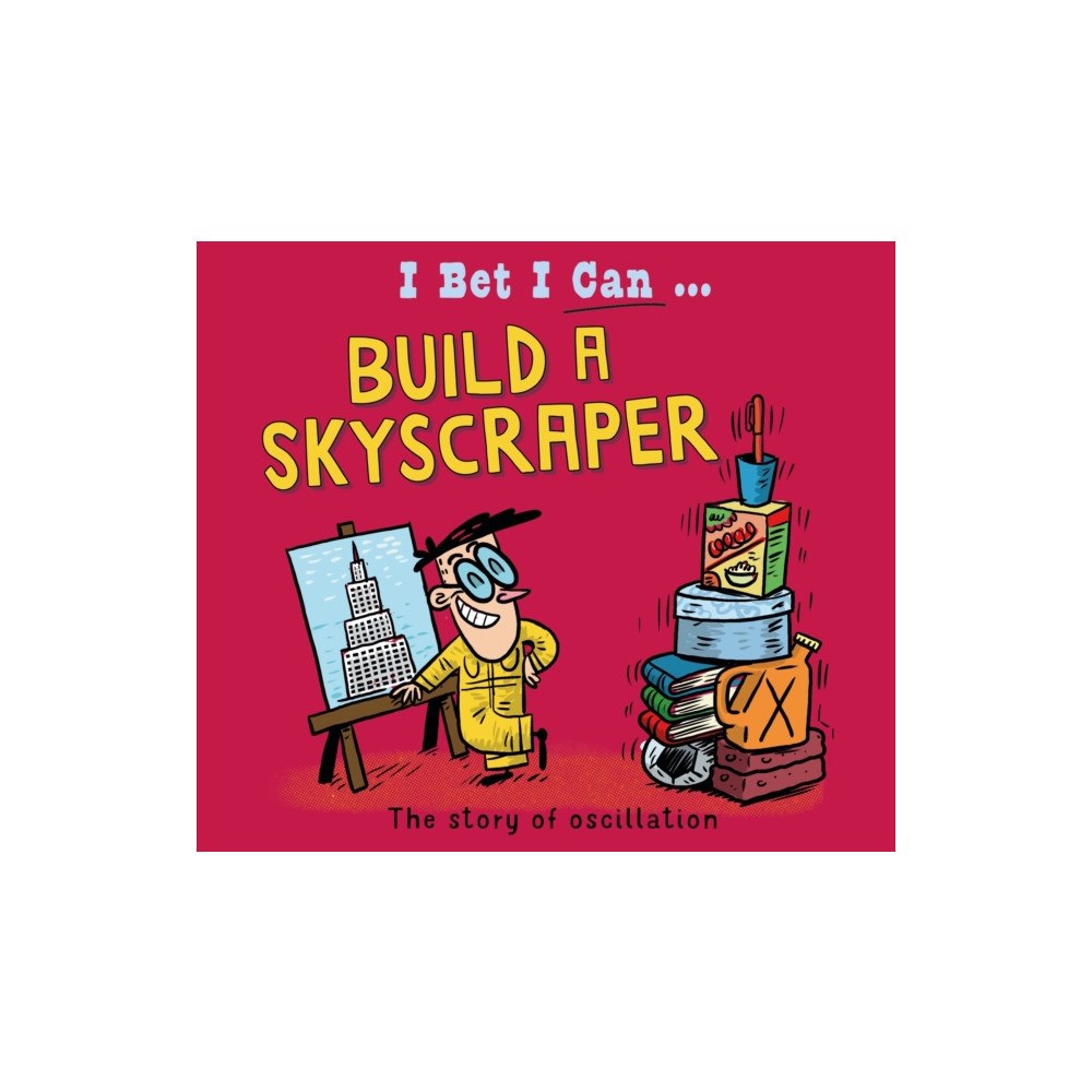 Hachette Children's Group I Bet I Can: Build a Skyscraper (häftad, eng)