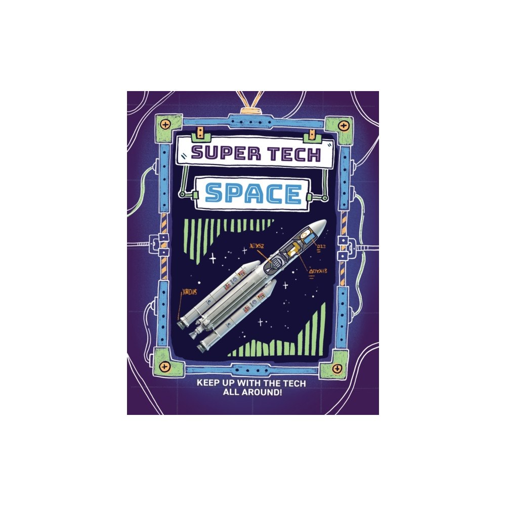 Hachette Children's Group Super Tech: Space (häftad, eng)