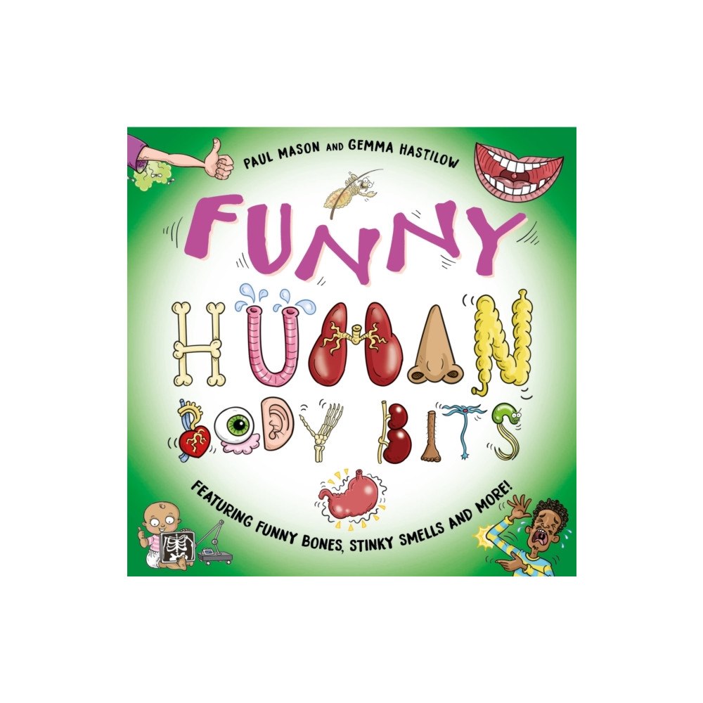 Hachette Children's Group Funny Human Body Bits (inbunden, eng)