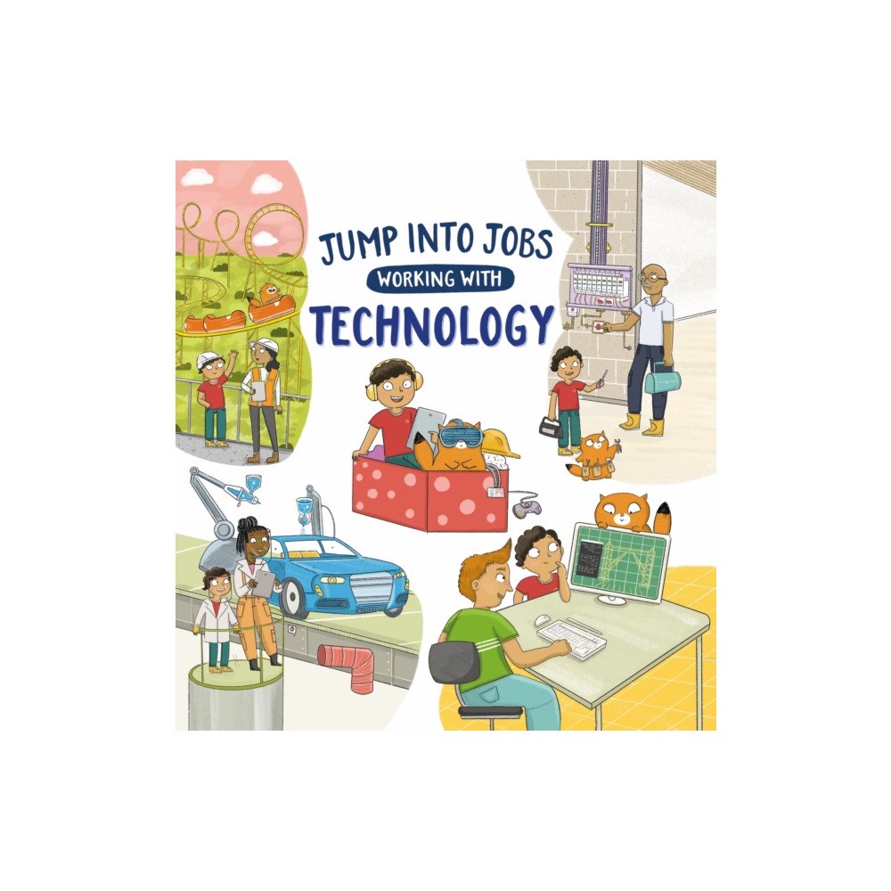 Hachette Children's Group Jump into Jobs: Working with Technology (inbunden, eng)