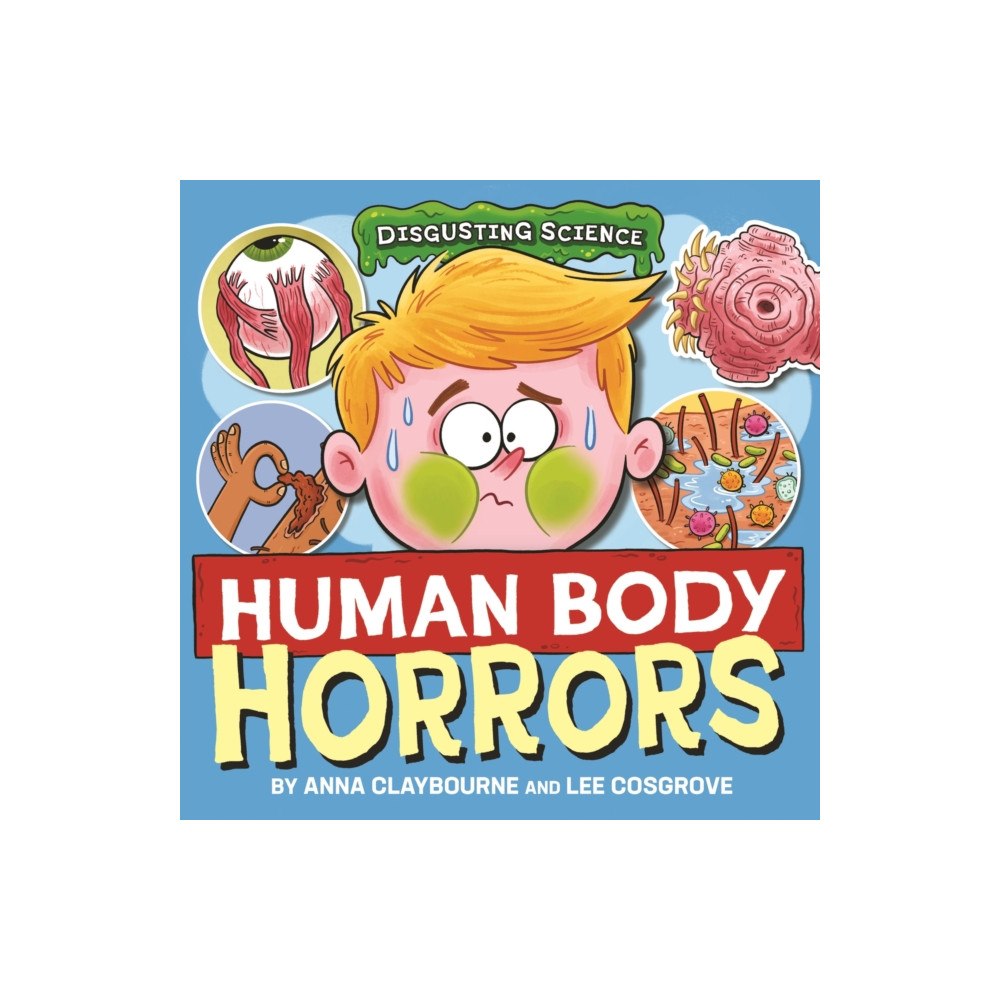 Hachette Children's Group Disgusting Science: Human Body Horrors (inbunden, eng)