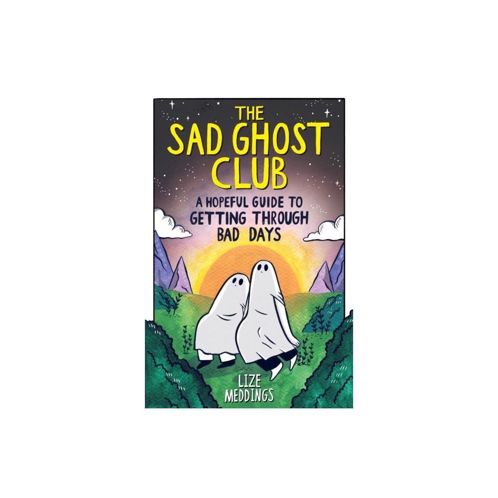 Hachette Children's Group The Sad Ghost Club: A Hopeful Guide to Getting Through Bad Days (häftad, eng)