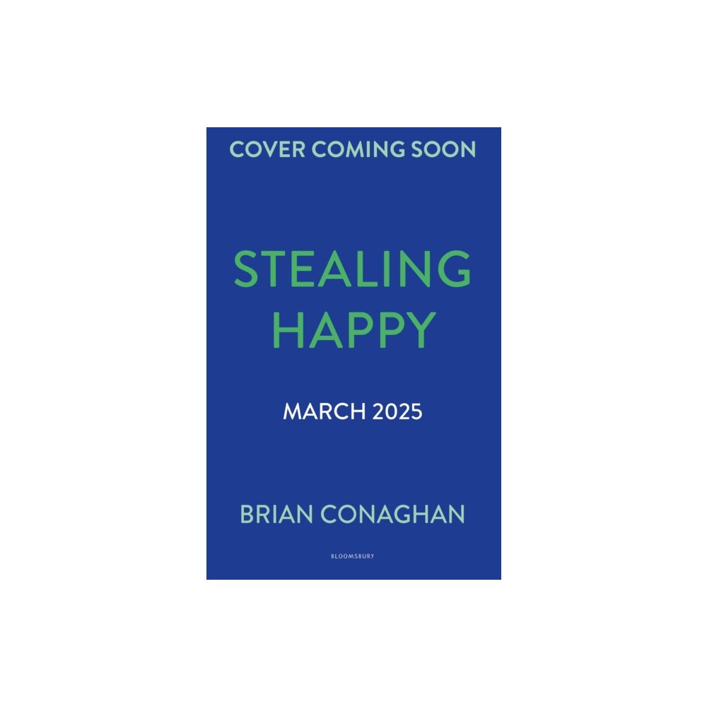 Bloomsbury Publishing PLC Stealing Happy (häftad, eng)