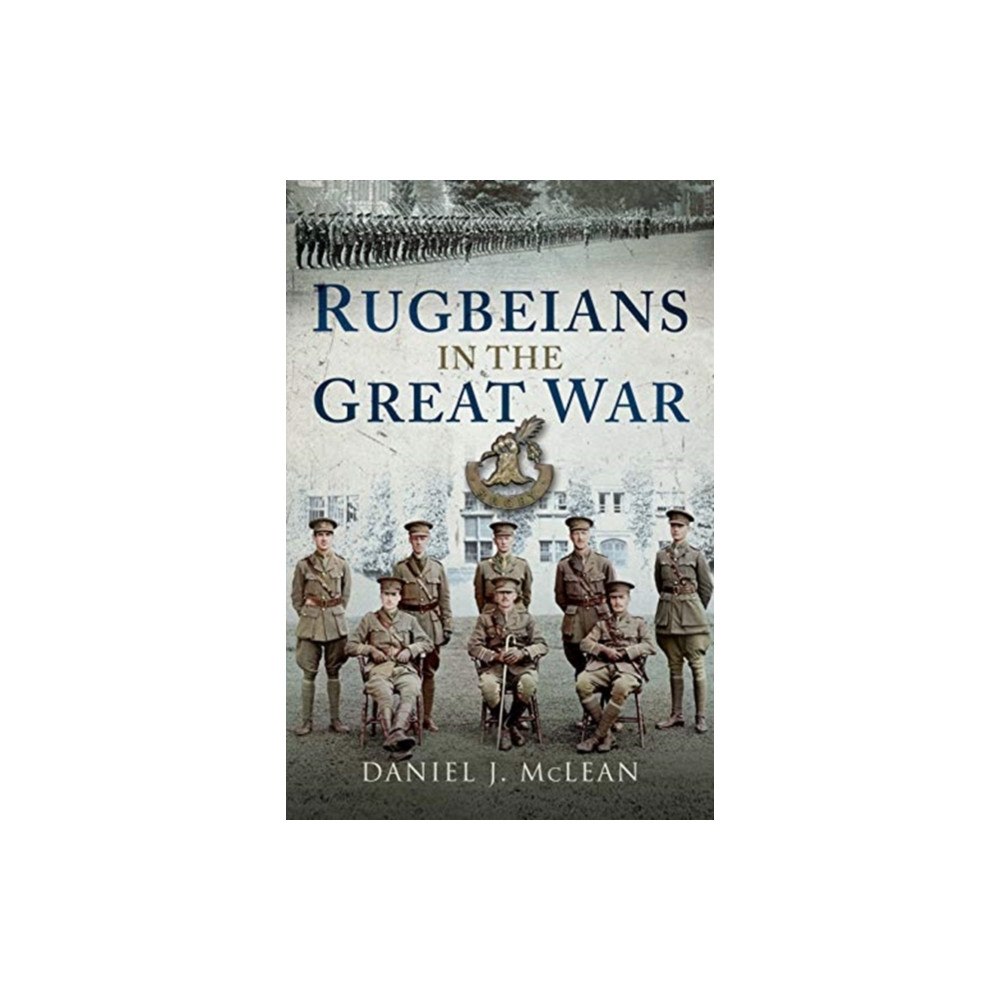 Pen & Sword Books Ltd Rugbeians in the Great War (inbunden, eng)