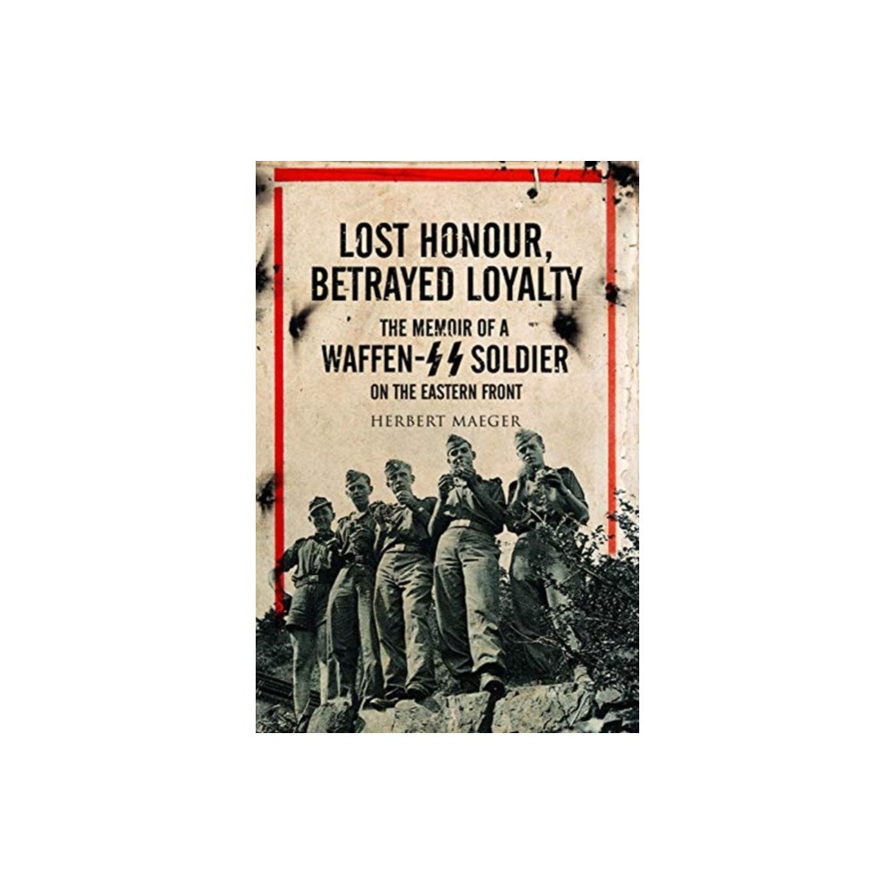 Pen & Sword Books Ltd Lost Honour, Betrayed Loyalty (häftad, eng)