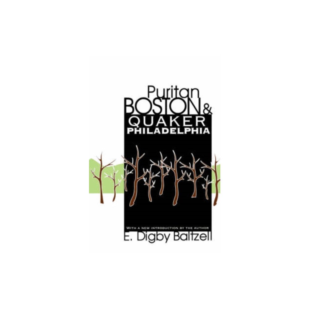 Taylor & francis inc Puritan Boston and Quaker Philadelphia (häftad, eng)