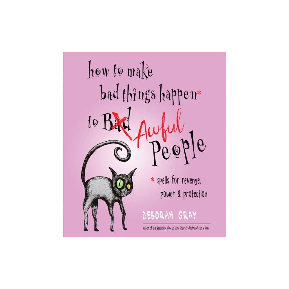 Hampton Roads Publishing Co How to Make Bad Things Happen to Awful People (häftad, eng)