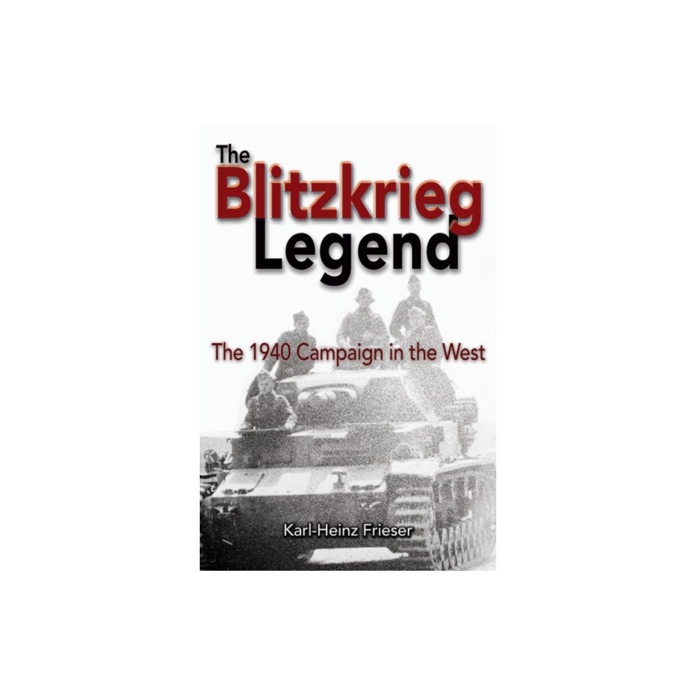 Naval Institute Press The Blitzkrieg Legend (häftad, eng)