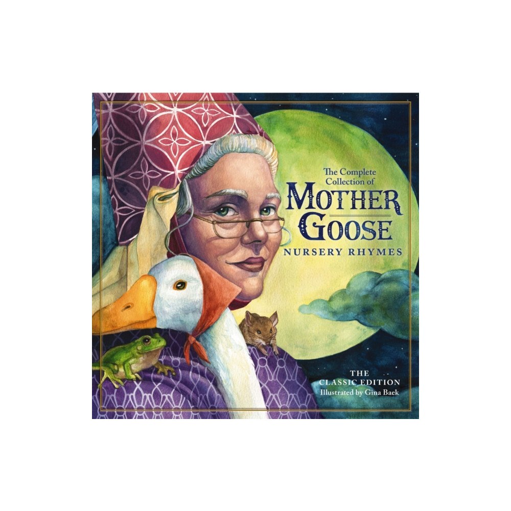 HarperCollins Focus The Classic Collection of Mother Goose Nursery Rhymes (inbunden, eng)