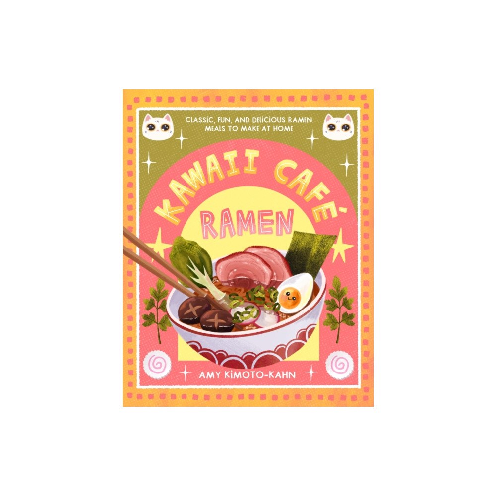 Quarto Publishing Group USA Inc Kawaii Cafe Ramen (inbunden, eng)