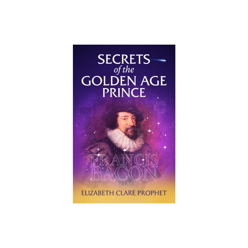 Summit University Press,U.S. Secrets of the Golden Age Prince: Francis Bacon (häftad, eng)