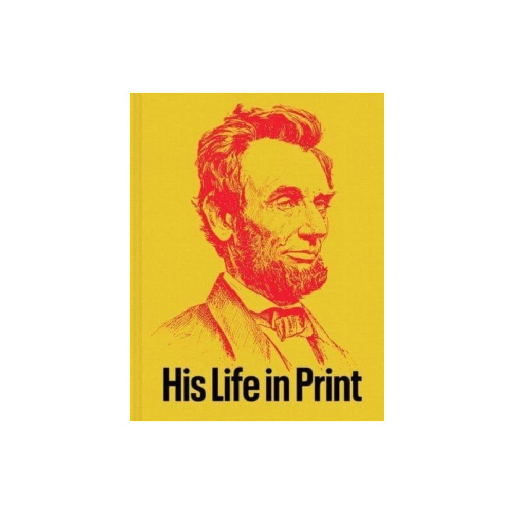 Grolier Club of New York Abraham Lincoln: His Life in Print (inbunden, eng)