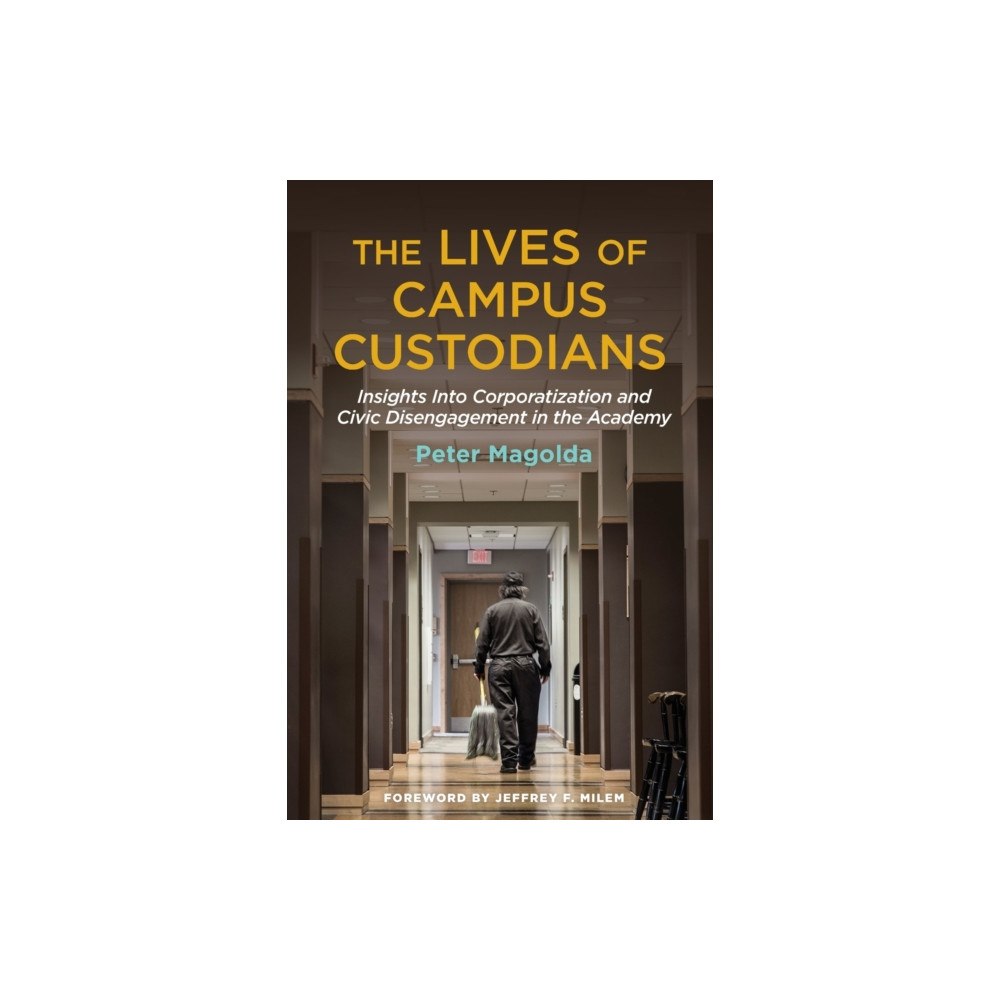 Taylor & francis inc The Lives of Campus Custodians (häftad, eng)