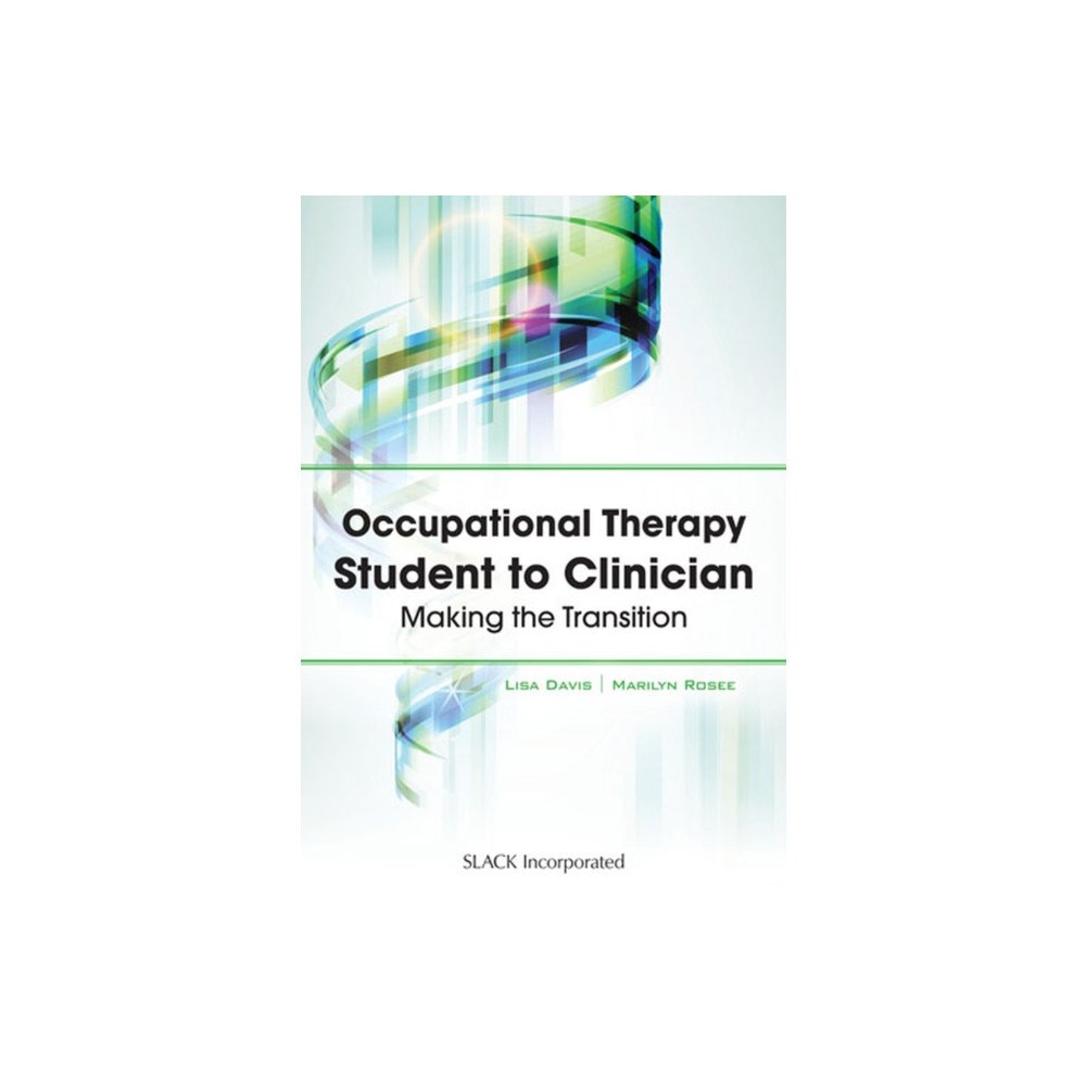 Taylor & francis inc Occupational Therapy Student to Clinician (häftad, eng)