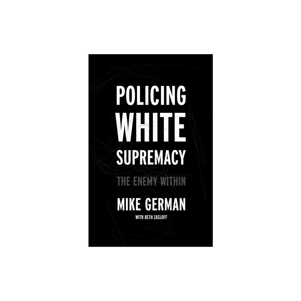 The New Press Policing White Supremacy (inbunden, eng)