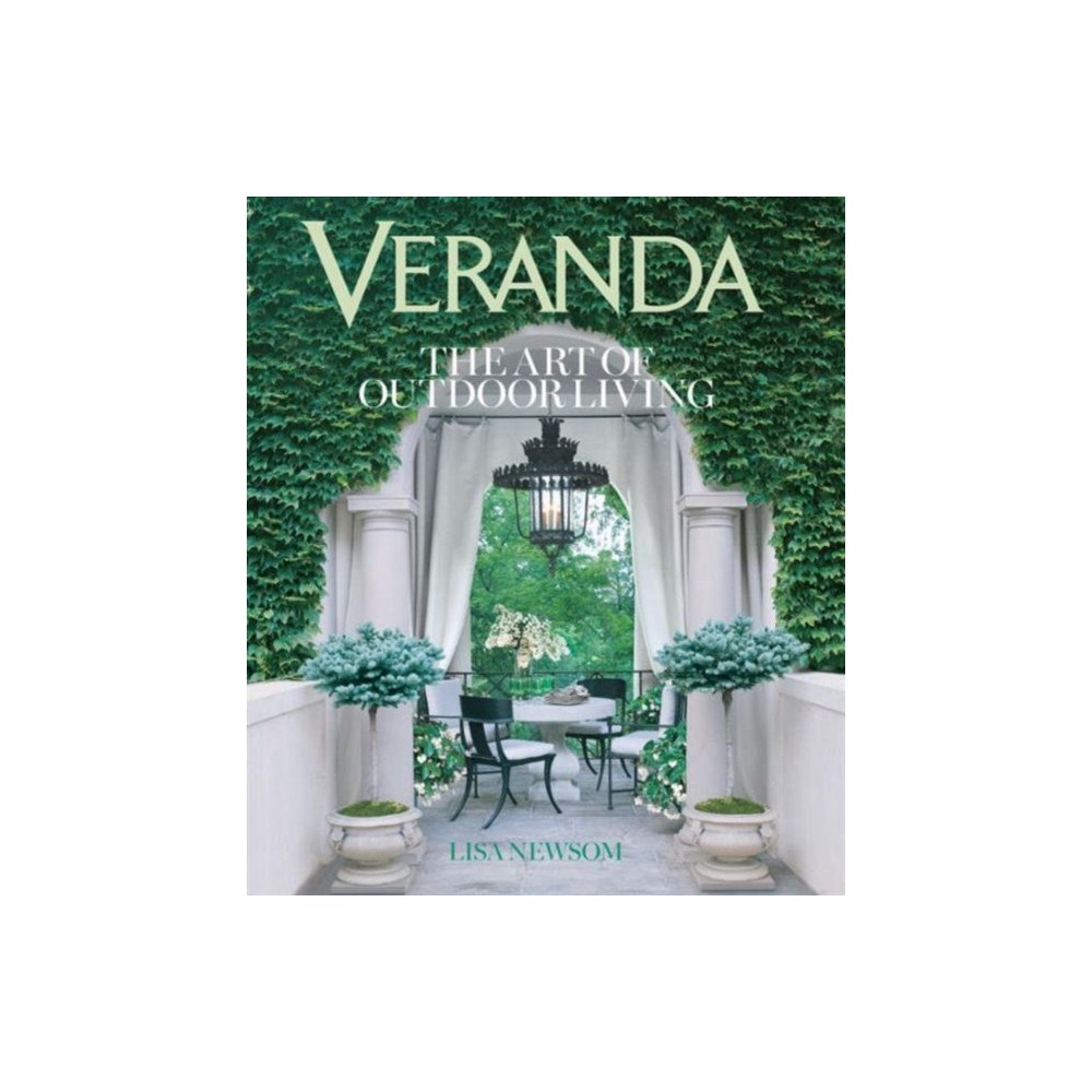 Hearst Books Veranda The Art of Outdoor Living (inbunden, eng)