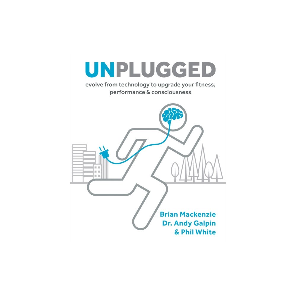 Victory Belt Publishing Unplugged (inbunden, eng)