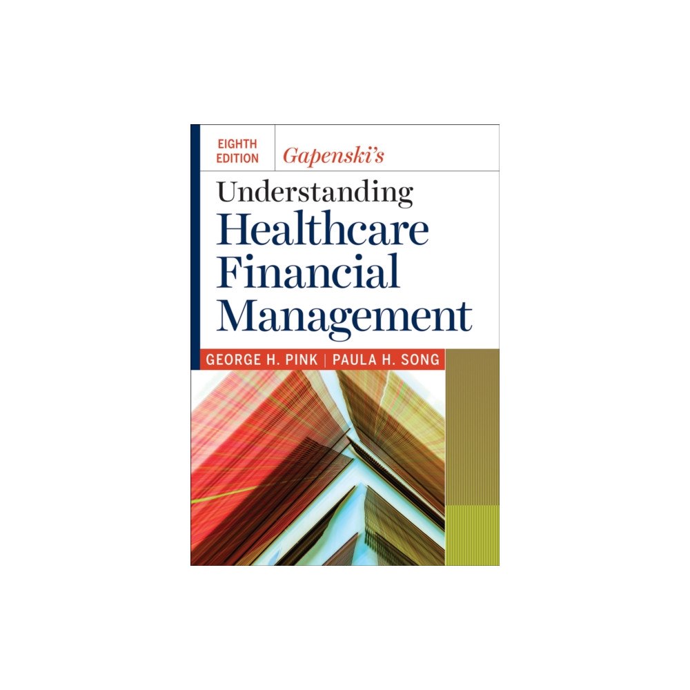 Health Administration Press Gapenski's Understanding Healthcare Financial Management (inbunden, eng)