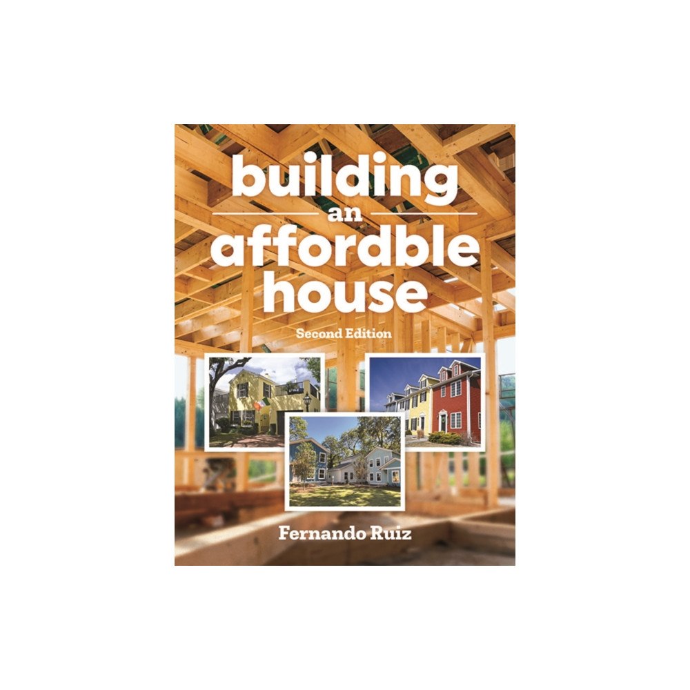 Taunton Press Inc Building an Affordable House (häftad, eng)
