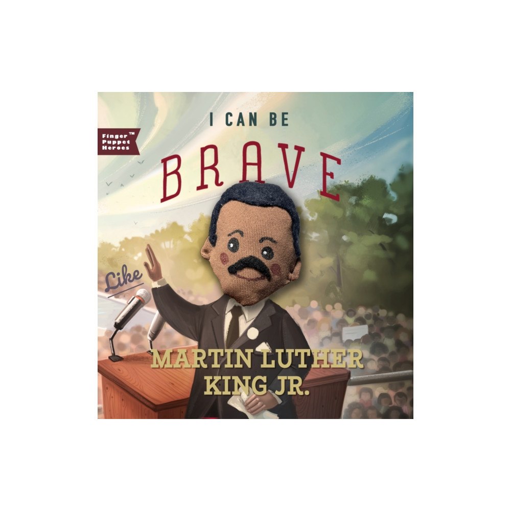 Familius LLC I Can Be Brave Like Martin Luther King Jr. (bok, board book, eng)