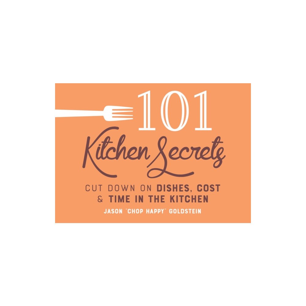 Familius LLC 101 Kitchen Secrets (inbunden, eng)
