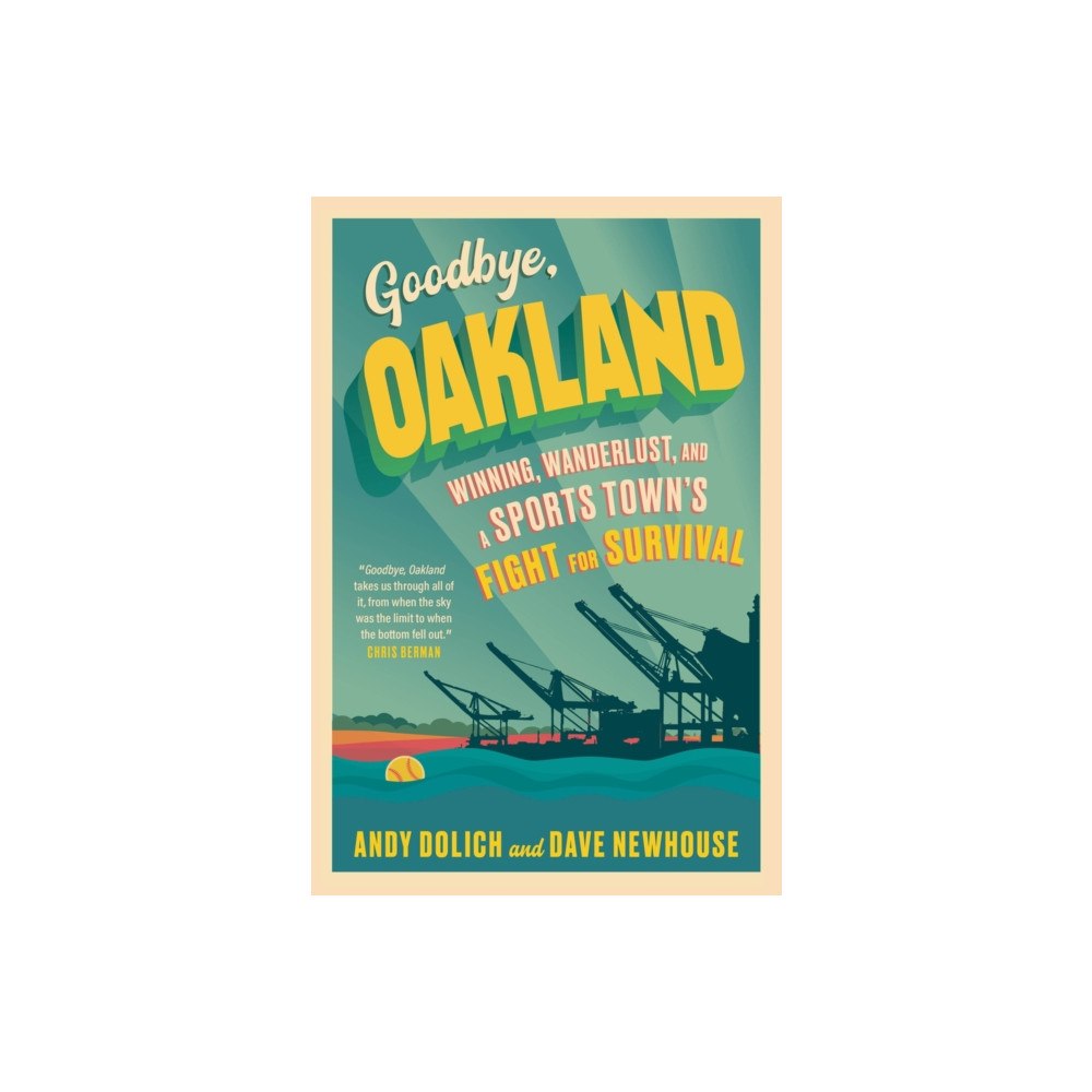 Triumph Books Goodbye, Oakland (inbunden, eng)