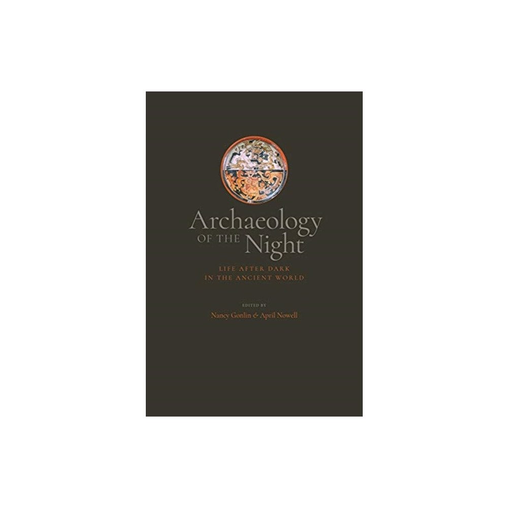University Press of Colorado Archaeology of the Night (häftad, eng)