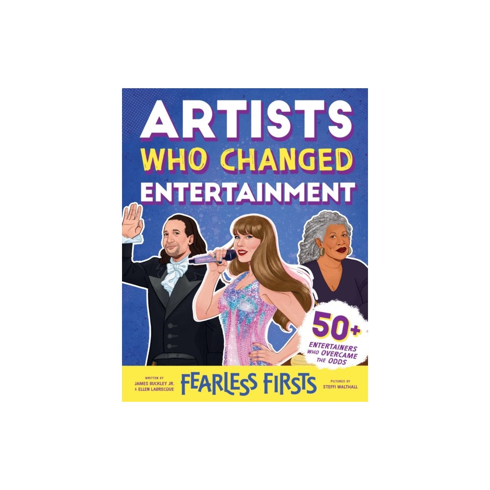 Sourcebooks, Inc Fearless Firsts: Artists Who Changed Entertainment (inbunden, eng)
