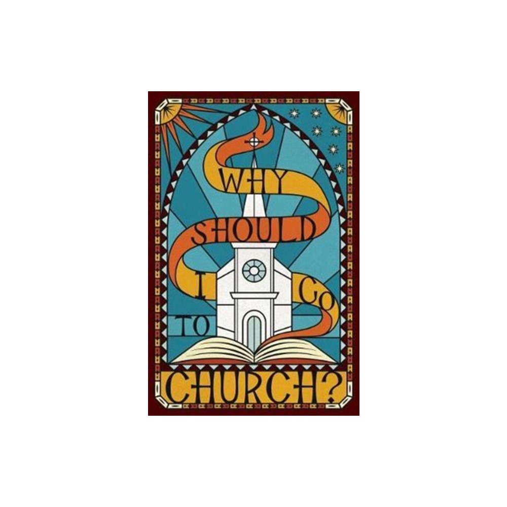 Crossway Books Why Should I Go to Church? (Pack of 25) (häftad, eng)