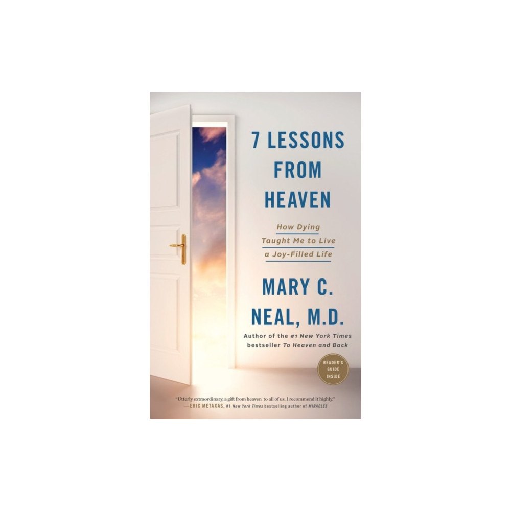 Authentic Media 7 Lessons from Heaven: How Dying Taught Me to Live a Joy-Filled Life (häftad, eng)
