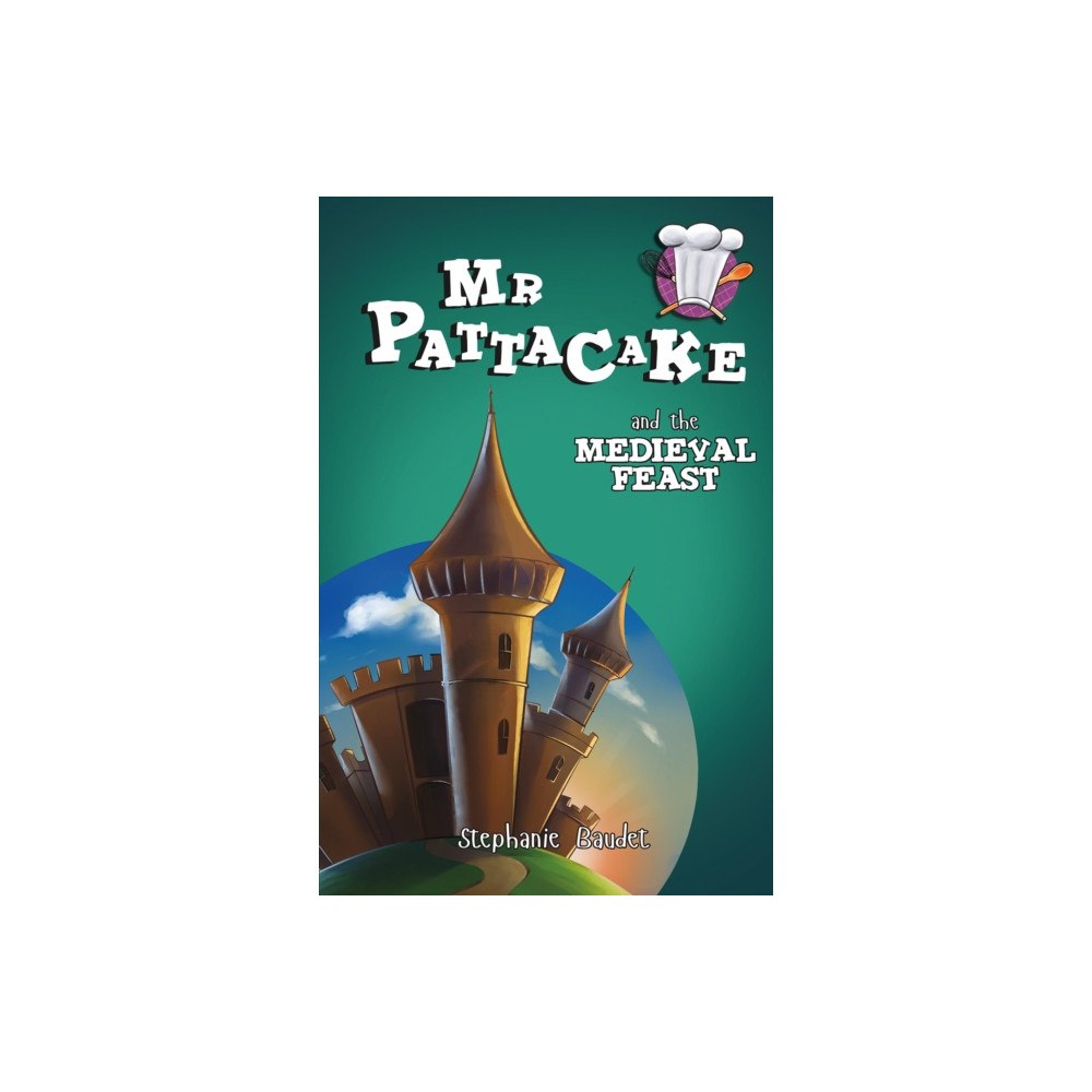 Sweet Cherry Publishing Mr Pattacake and the Medieval Feast (häftad, eng)