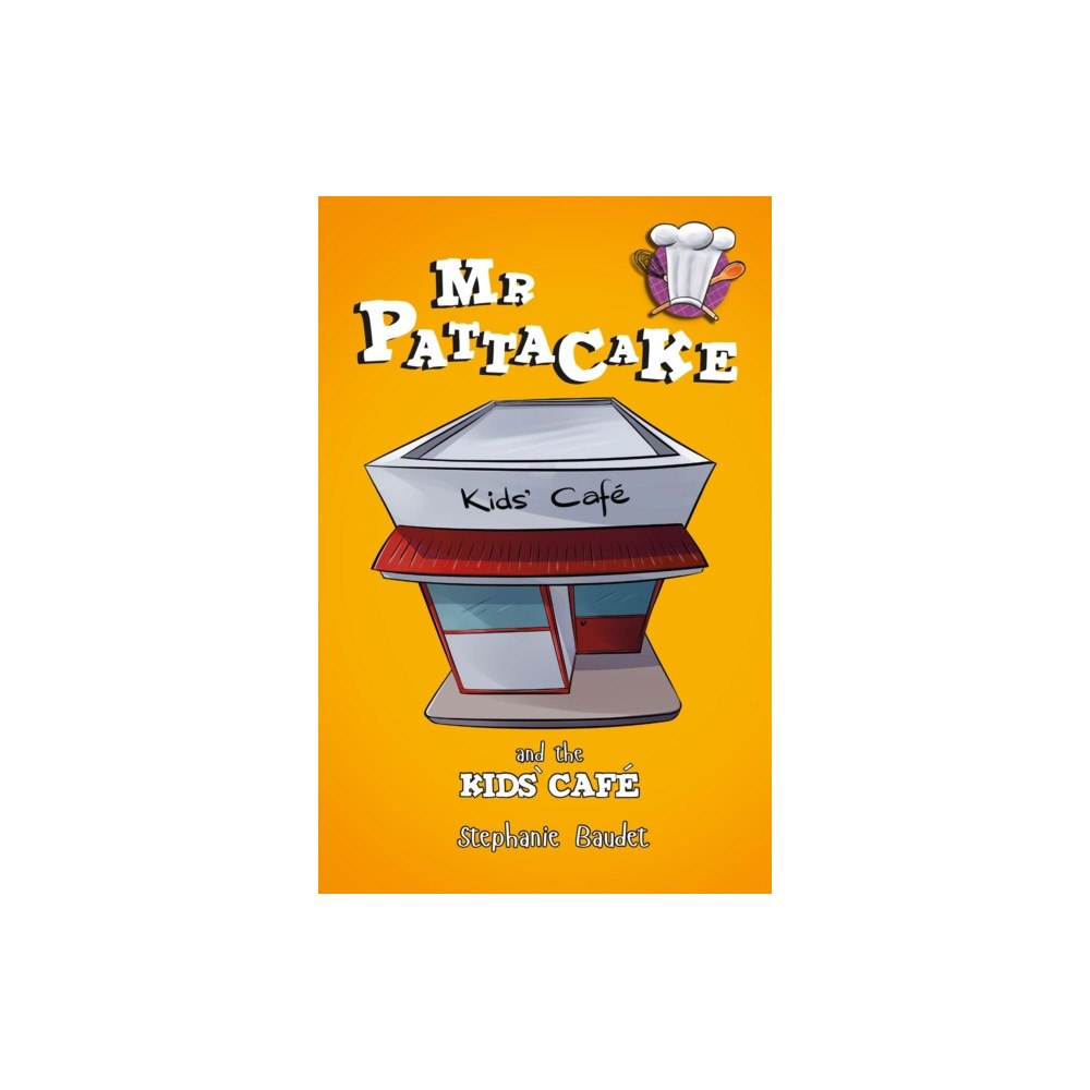 Sweet Cherry Publishing Mr Pattacake and the Kids' Cafe (häftad, eng)
