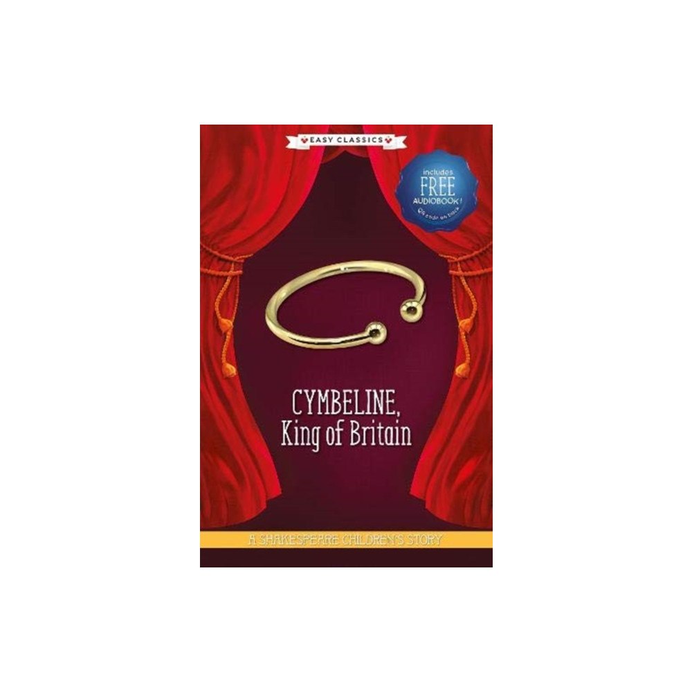 Sweet Cherry Publishing Cymbeline, King of Britain (Easy Classics) (inbunden, eng)