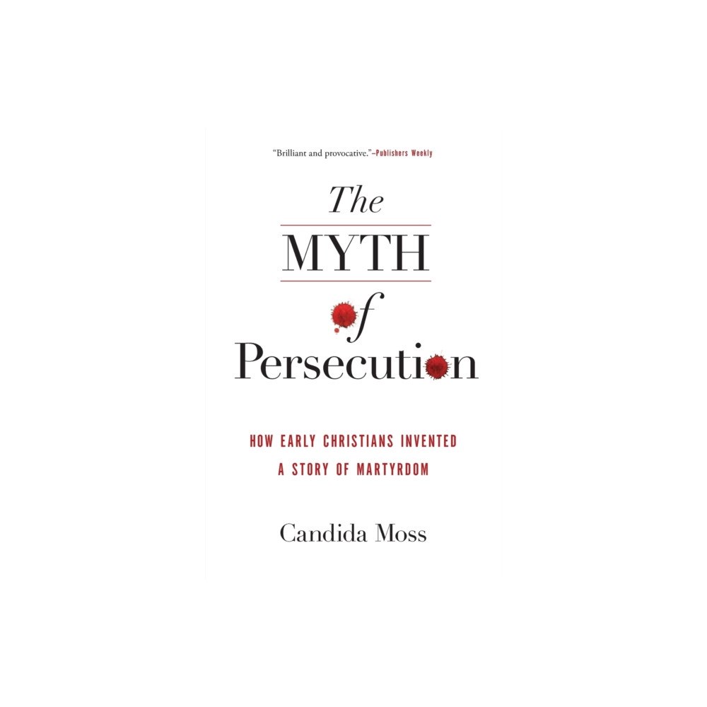 Harpercollins publishers inc The Myth of Persecution (häftad, eng)