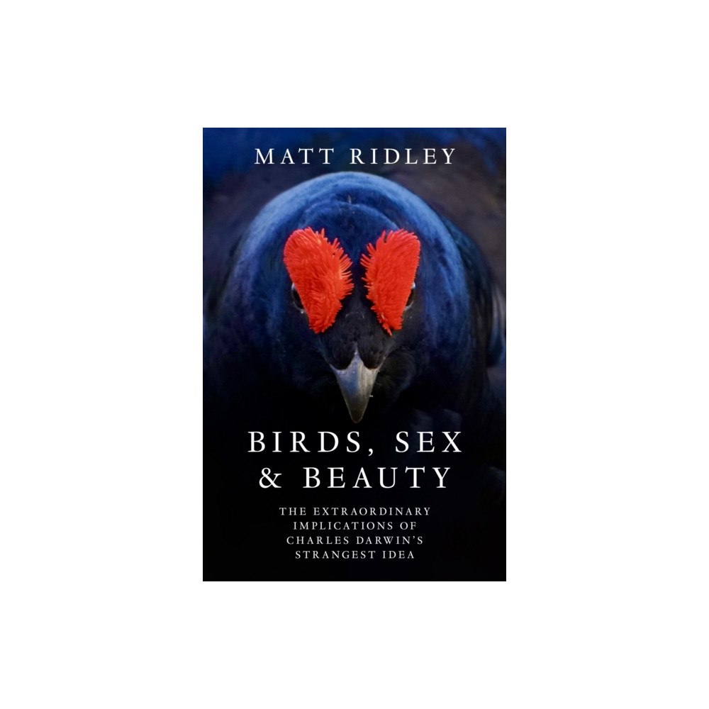 HarperCollins Publishers Birds, Sex and Beauty (inbunden, eng)