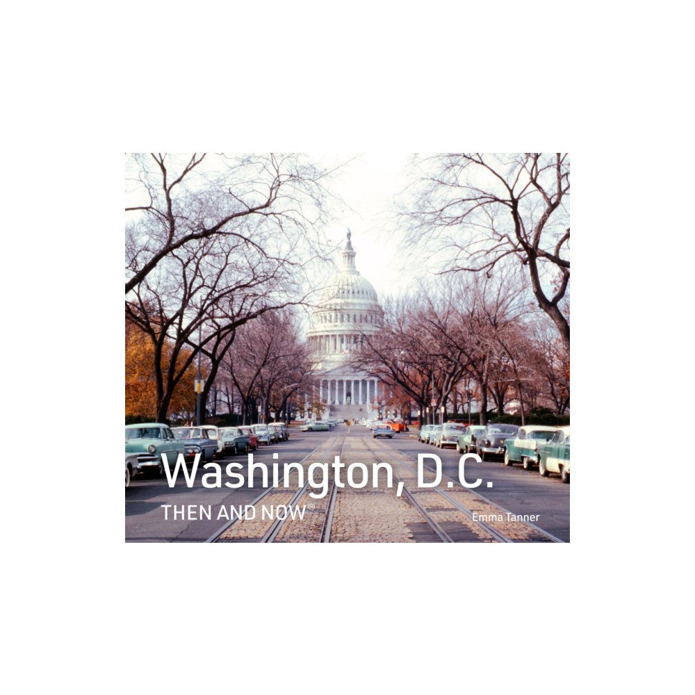 HarperCollins Publishers Washington, D.C. Then and Now (inbunden, eng)