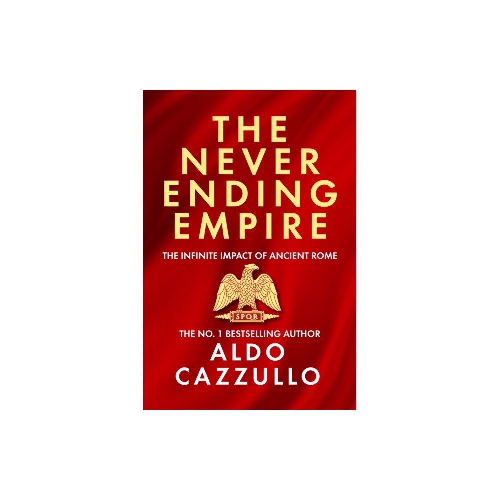 HarperCollins Publishers The Neverending Empire (inbunden, eng)