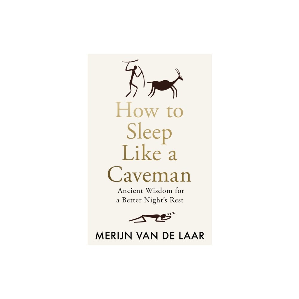 HarperCollins Publishers How to Sleep Like a Caveman (inbunden, eng)