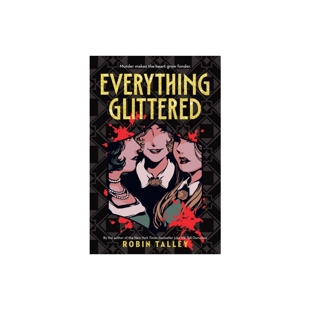 Little, Brown & Company Everything Glittered (inbunden, eng)