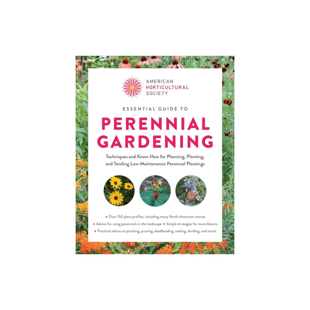 Quarto Publishing Group USA Inc American Horticultural Society Essential Guide to Perennial Gardening (häftad, eng)