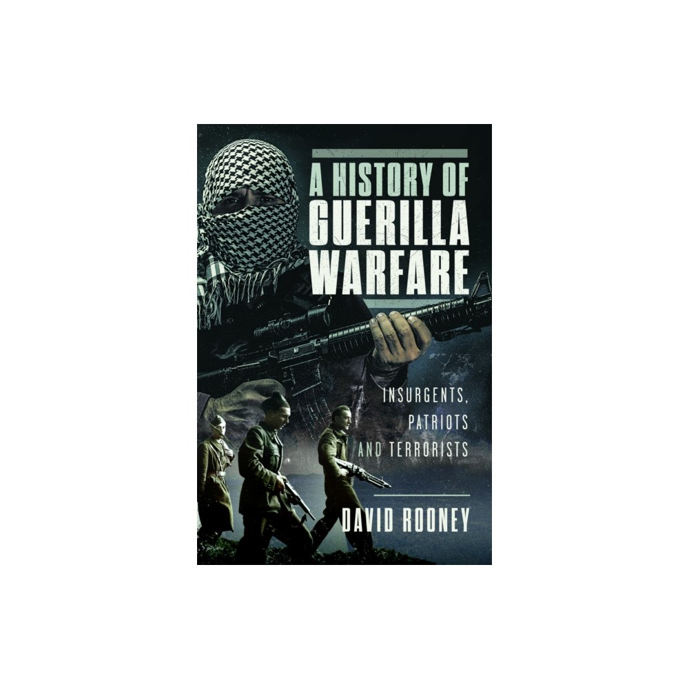 Pen & Sword Books Ltd A History of Guerilla Warfare (inbunden, eng)