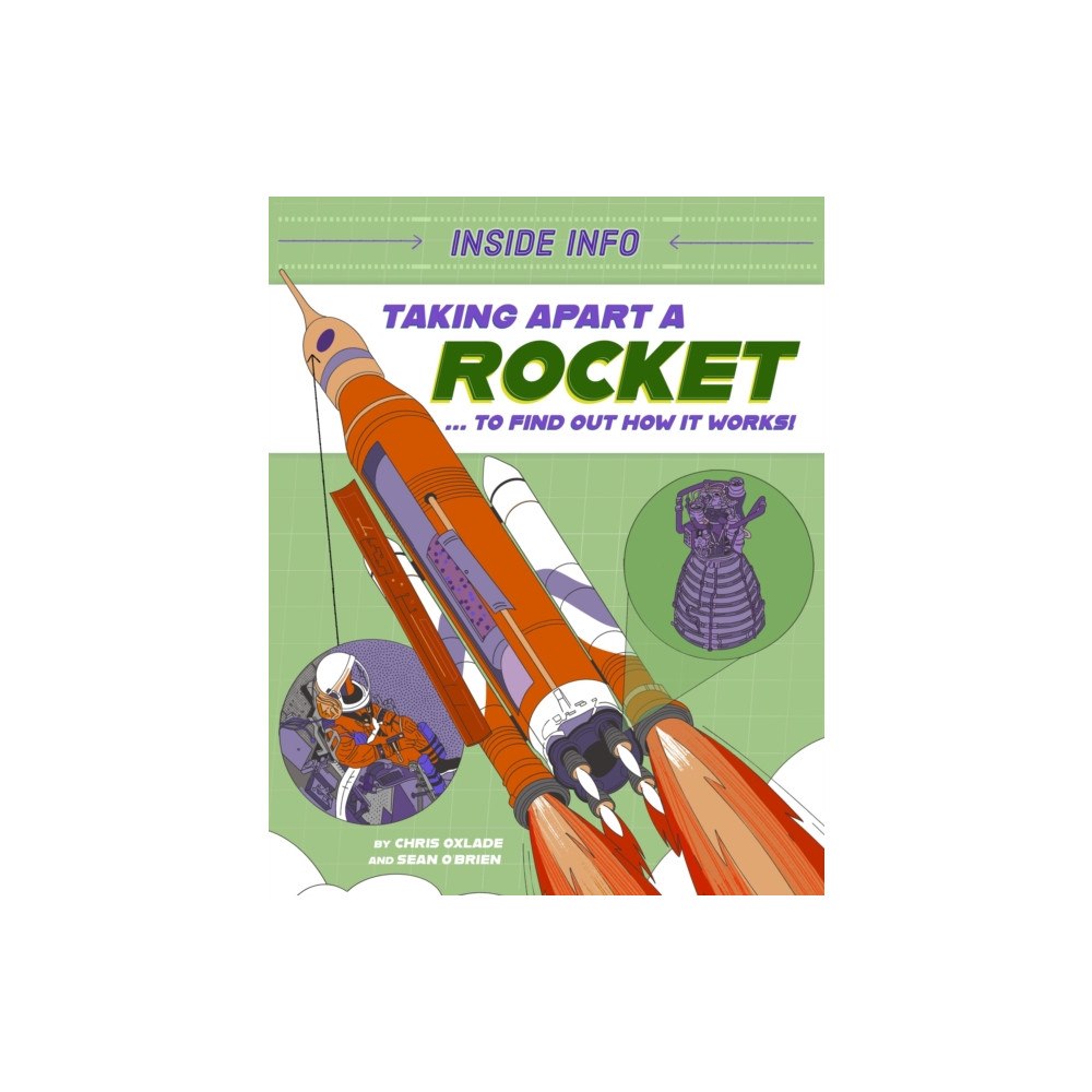 Hachette Children's Group Inside Info: Taking Apart a Rocket (inbunden, eng)