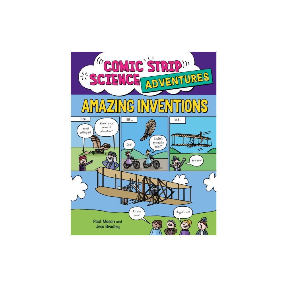 Hachette Children's Group Comic Strip Science Adventures: Amazing Inventions (inbunden, eng)
