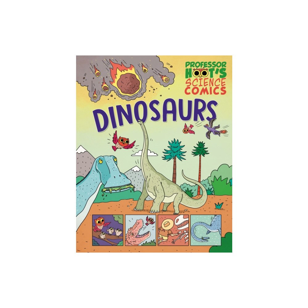 Hachette Children's Group Professor Hoot's Science Comics: Dinosaurs (inbunden, eng)