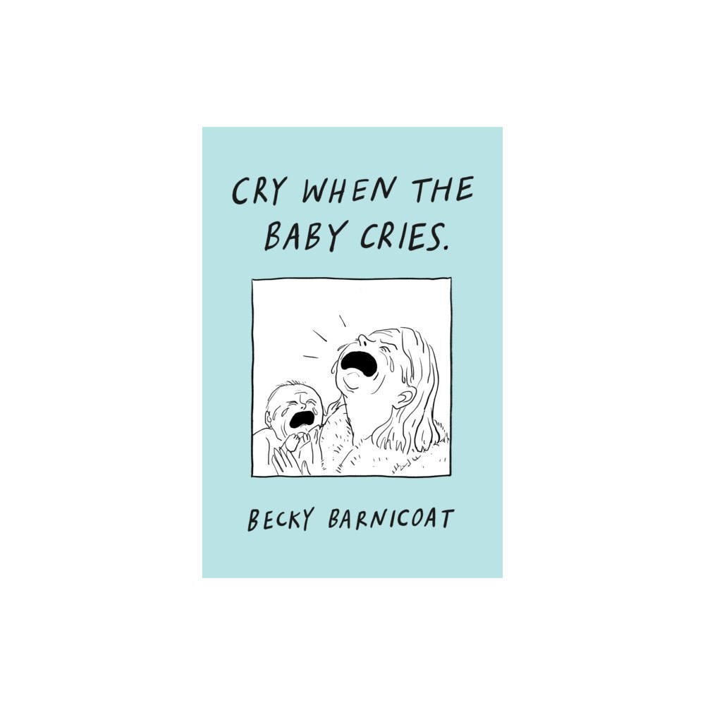 Vintage Publishing Cry When the Baby Cries (inbunden, eng)