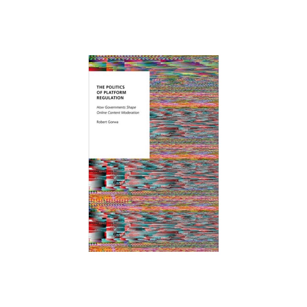 Oxford University Press Inc The Politics of Platform Regulation (häftad, eng)