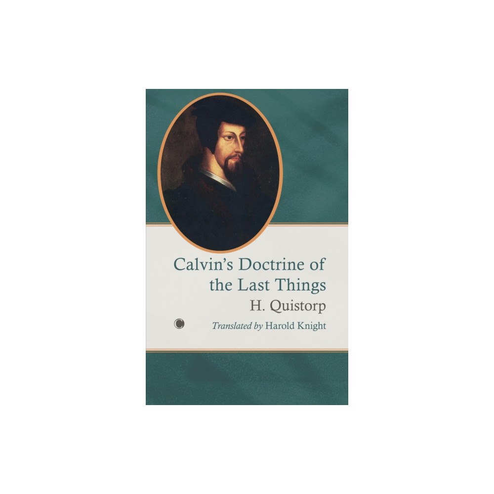 James Clarke & Co Ltd Calvin's Doctrine of the Last Things (häftad, eng)