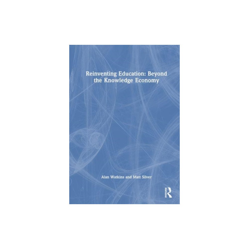 Taylor & francis ltd Reinventing Education: Beyond the Knowledge Economy (häftad, eng)